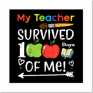 My Teacher Survived 100 Days Of Me 100th Day Girls Boys Kids Posters and Art